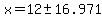 x+=+12%2B-+16.971