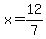 x+=+12%2F7