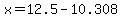 x+=+12.5+-+10.308