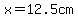 x+=+12.5cm