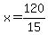 x+=+120%2F15