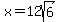 x+=+12sqrt%286%29