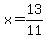 x+=+13%2F11