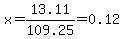 x+=+13.11%2F109.25=+0.12+