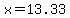 x+=+13.33