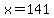x+=+141