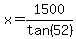 x+=+1500%2Ftan%2852%29
