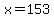 x+=+153
