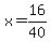 x+=+16%2F40