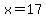 x+=+17
