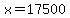 x+=+17500