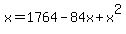 x+=+1764+-+84x+%2B+x%5E2