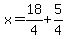 x+=+18%2F4+%2B5%2F4+