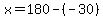 x+=+180+-+%28-30%29