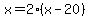 x+=+2%28x-20%29