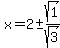 x+=+2%2B-sqrt%281%29%2Fsqrt%283%29