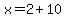 x+=+2%2B10