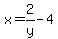 x+=+2%2Fy-4