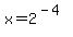 x+=+2%5E%28-4%29