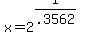 x+=+2%5E%281%2F.3562%29