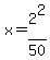 x+=+2%5E2%2F50