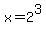 x+=+2%5E3