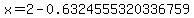 x+=+2+-+0.6324555320336759+