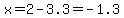 x+=+2+-+3.3=-1.3+