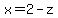 x+=+2-z