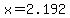 x+=+2.192