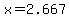 x+=+2.667