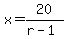 x+=+20%2F%28r-1%29