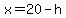 x+=+20+-+h