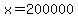 x+=+200000