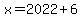 x+=+2022%2B6