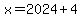 x+=+2024%2B4