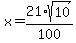 x+=+21%2Asqrt%2810%29%2F100