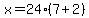 x+=+24%287%2B2%29