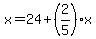 x+=+24+%2B+%282%2F5%29x