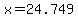 x+=+24.749