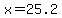 x+=+25.2