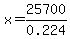 x+=+25700%2F0.224