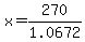 x+=+270%2F1.0672