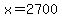 x+=+2700