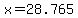 x+=+28.765