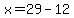 x+=+29+-+12