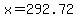 x+=+292.72