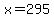 x+=+295
