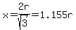 x+=+2r%2Fsqrt%283%29+=+1.155r