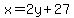 x+=+2y%2B27